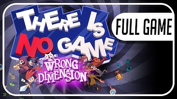 There Is No Game: Wrong Dimension FULL GAME Walkthrough No Commentary (Longplay)