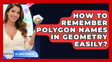 How To Remember Polygon Names In Geometry Easily? - All About Geometry