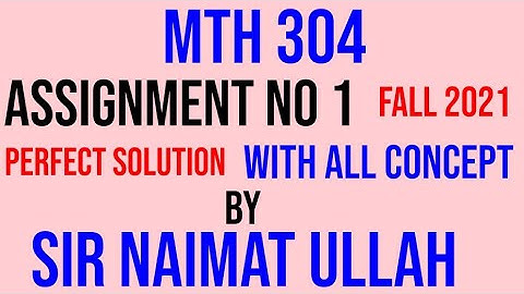 MTH304 Assignment 1 Fall 2021 Solution|MTH 304|Assignment|Solution|VU.