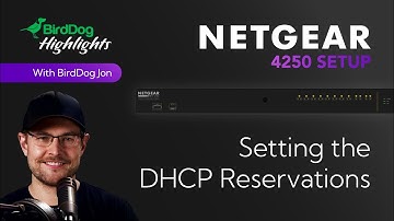 BirdDog Stream Highlights: Setting the DHCP Reservations