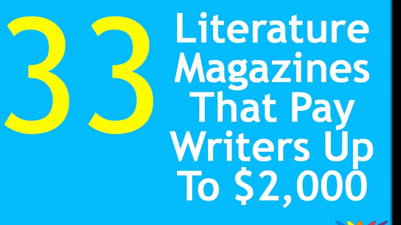 33 Literature Magazines That Pay Writers. Release Your Brilliance.