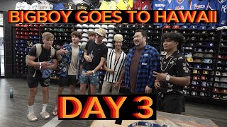 BIGBOY GOES TO HAWAII (DAY 3)