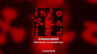 Mandrazo & sebabrazy - Intoxicated