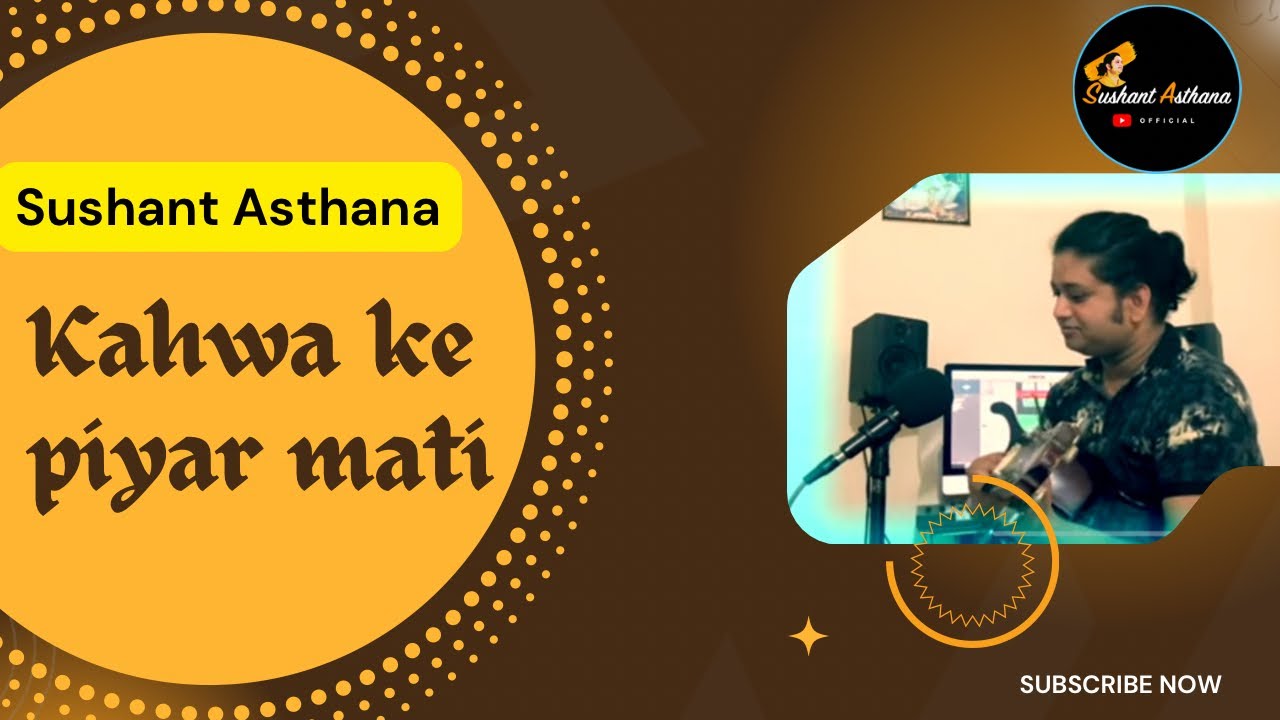 Sushant Asthana  Bhojpuri Acoustic  Matkor geet Sushant Asthana