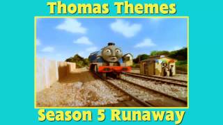 Thomas Themes - Season 5 Runaway