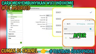 CARA MENYEMBUNYIKAN SSID WIFI INDIHOME DI RUMAH  DI ANDROID + DI PC ALA Tentang Handpone