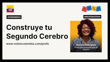 Profe Notion: Construye tu Segundo Cerebro con Roxana Rodriguez