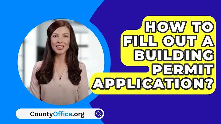 How To Fill Out A Building Permit Application? - CountyOffice.org