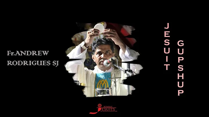 Jesuit Gupshup - Fr. Andrew Rodrigues SJ