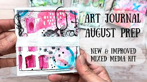 Art Journal August Prep | New and Improved Kit | #artyaugust