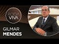 Roda Viva | Gilmar Mendes | 07/10/2019