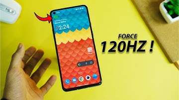 Oxygen Os 12/Color OS 12: FORCE 120HZ MODE ON ALL APPS (OPPO/ONEPLUS/REALME) PHONES !! 🔥🔥