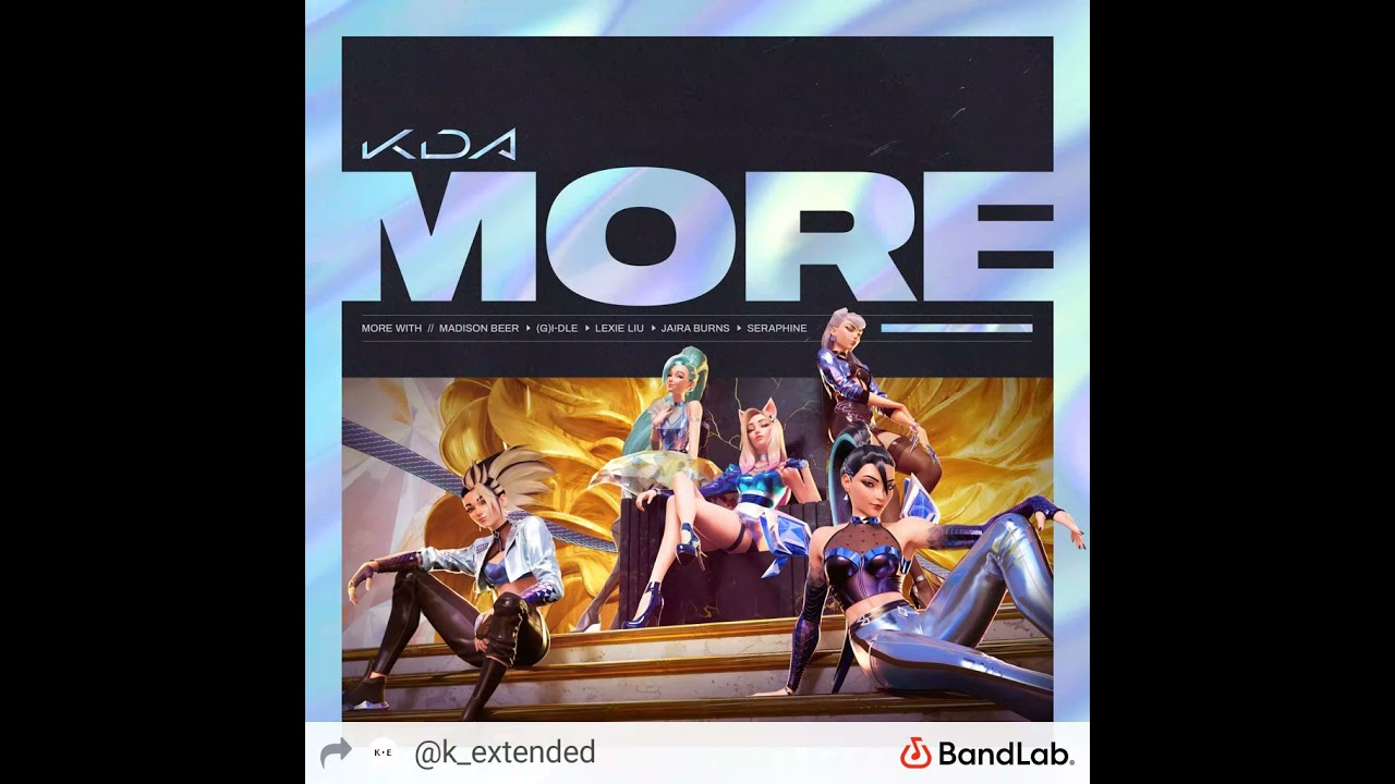 K/DA — More | Extended Version