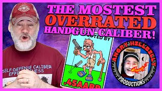 The Mostest OVERRATED Handgun Caliber by Far!?!