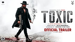 Toxic : Official Trailer | Rocking Star Yash | Darrell D' Silva | Kiara A |  Geetu Mohandas | Toxic Profile