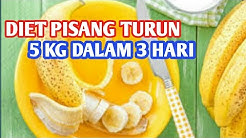 Cara Diet Pisang 3 hari Turun 5 Kg - Durasi: 4.05. 