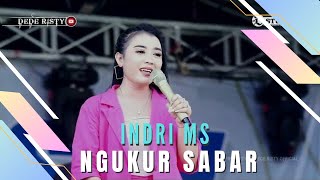 NGUKUR SABAR Voc INDRI MS I LIVE MUSIC “DEDE RISTY” GANJENE PANTURA I