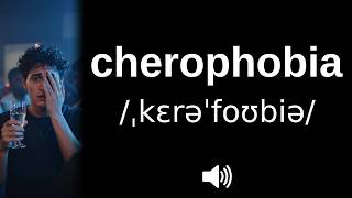 How to pronounce cherophobia (CORRECTLY!)