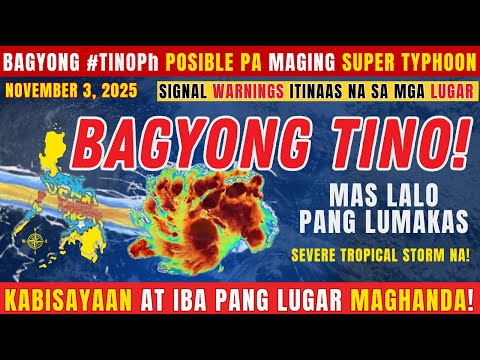🔴BAGYONG TINOPH, LUMALAKAS PA RIN AT  POSIBLE PA RING UMABOT NG SUPER TYPHOON #TINOPH #SUPERTYPHOON