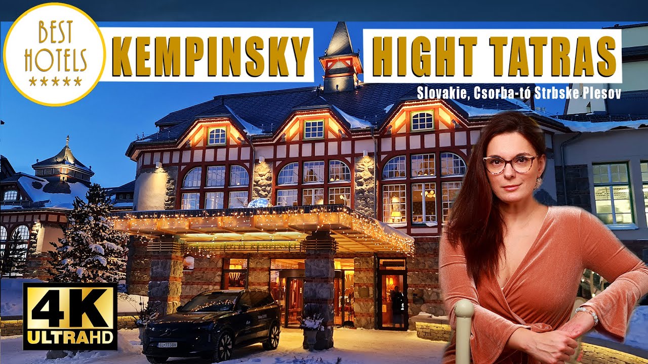 Best Luxury Hotel in Strbske Plesov - Grand Hotel Kempinski High Tatras***** Walking Tour 4KUHD