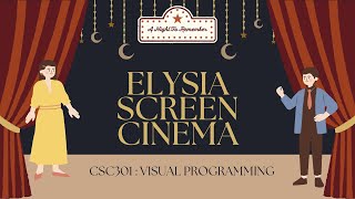 CSC301 - GROUP PROJECT ELYSIA SCREEN CINEMA CDCS1103B