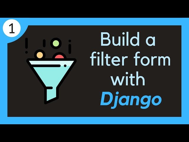 Build a dynamic filtering form with Django // 1 - Project setup class=