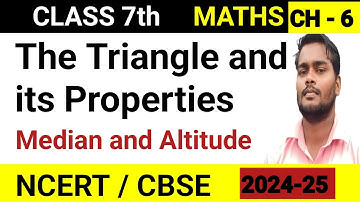 Medians of a Triangle & Altitudes of a Triangle - The Triangle & Its Properties | Class 7 Maths Ch 6