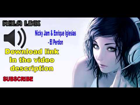 Nicky Jam ft Enrique Iglesias - El Perdon free download mp3
