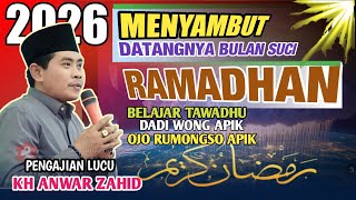 KH ANWAR ZAHID TERBARU  BELAJAR TAWADHU - spesial MENYAMBUT DATANGNYA BULAN RAMADHAN 