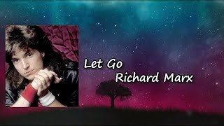 Richard Marx - Let Go Lyrics