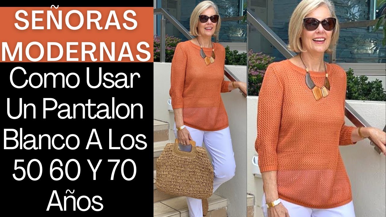 SEÑORAS MODERNAS COMO USAR UN PANTALON BLANCO A LOS 50 60 Y 70 AÑOS PANTALONES  BLANCOS DE MODA 2022 