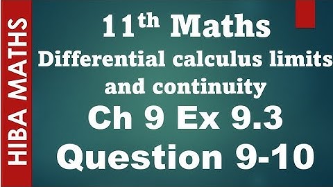 11th maths chapter 9 Differential calculus limits and continuity exercise 9.3 question 9-10