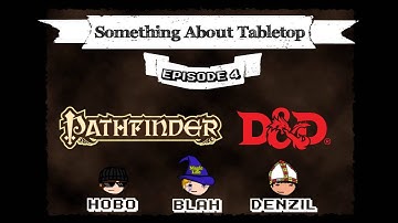 Something About Tabletop Episode 4: D20 Character Creation