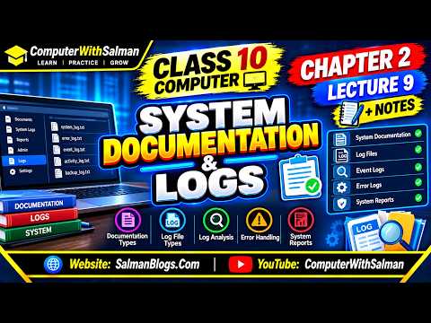 Class 10 Computer Chapter 2 | System Documentation & Logs | Lecture 9 + Notes