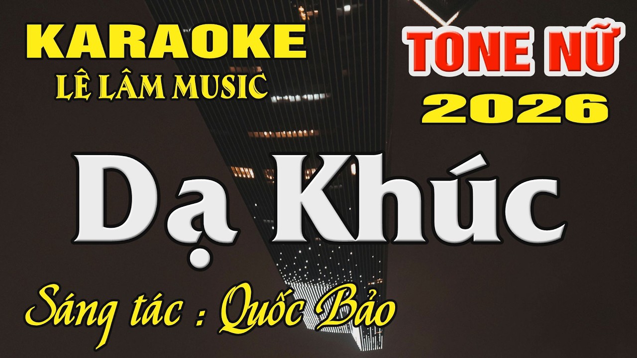 Karaoke Dạ Khúc Tone Nữ ( Bbm ) Karaoke Lê Lâm Music