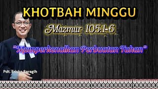 Download Lagu Khotbah Mazmur 105:1-6 | Memperkenalkan Perbuatan Tuhan MP3
