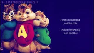 The Chainsmokers & Coldplay - Something Just Like This [CHIPMUNK VERSION]