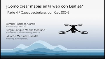 Parte 4 Capas Vectoriales con GeoJson | ¿Cómo crear mapas en la web con Leaflet?