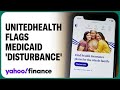 UnitedHealth flags Medicaid-related &#39;disturbance&#39;