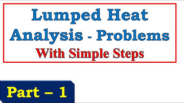Lecture 31 - Problems on Lumped Heat Analysis - 1