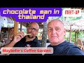 Chocolate man in thailand  meetup in maybelles coffee garden  phuket