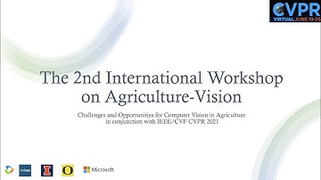 Video Recording of the 2nd Agriculture-Vision Workshop Program @ CVPR 2021