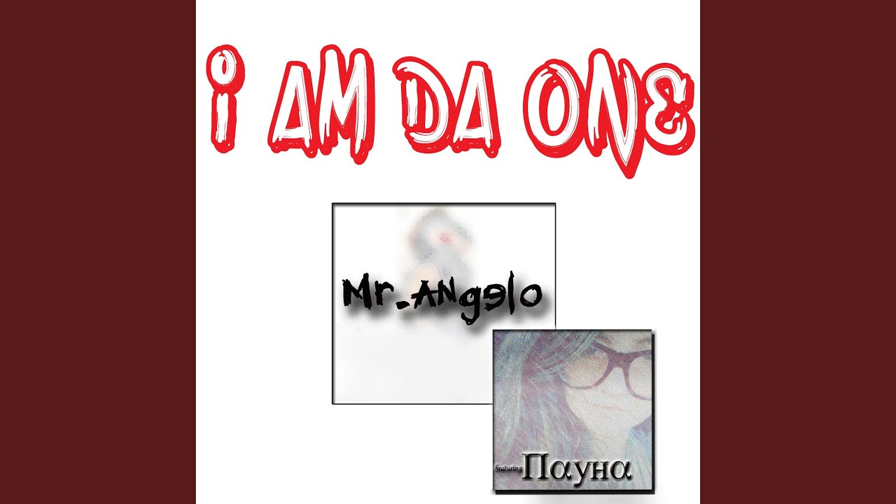 what does i am da one mean