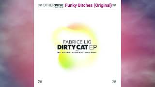 Fabrice Lig - Funky Bitches -  original - Otherwise records