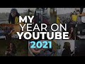 My Year On YouTube 2021 - It's Been Quite A Journey!