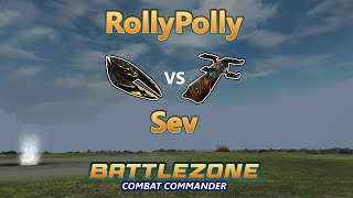 Battlezone: Combat Commander | VSR | RollyPolly vs Sev | Overlook