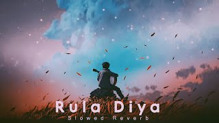 Zack Knight- Rula Diya Slowed Reverb Ft Simran Kaur