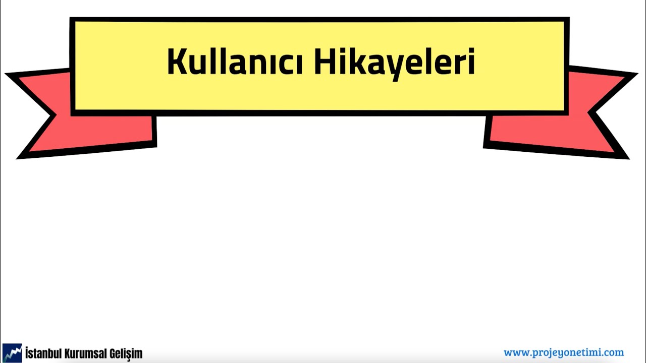 8- Kullanıcı Hikayeleri 