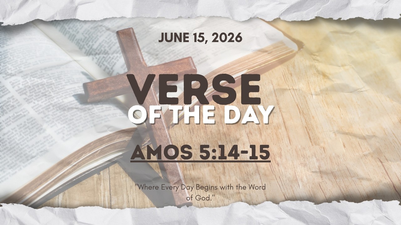 Verse of the Day | Amos 5:14-15 [June 15, 2026]