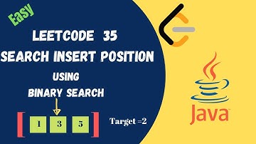 Leetcode 35 Search Insert Position Java Solution | Binary Search